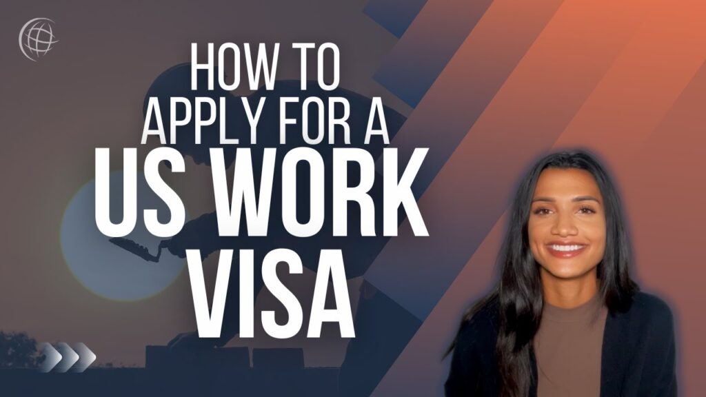 how to apply for a US work visa