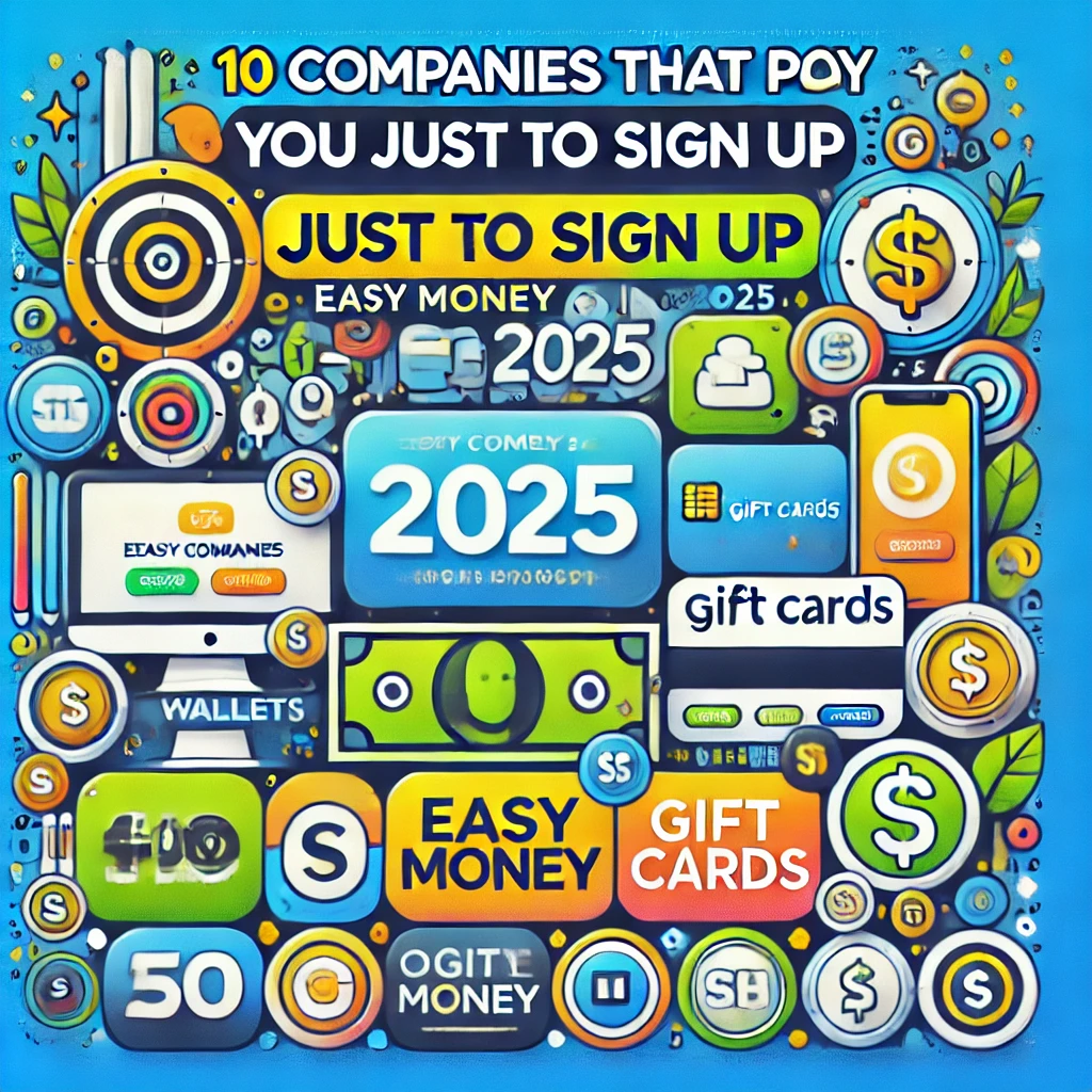 10 Companies That Pay You Just to Sign Up (Easy Money in 2025)